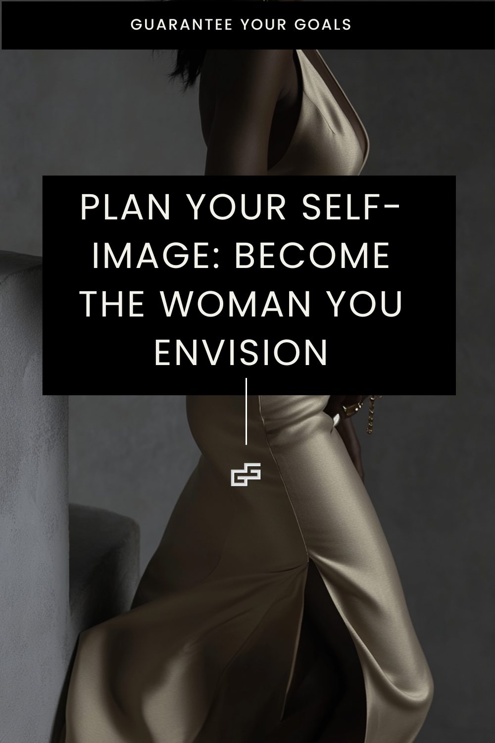 Plan Your Self-Image: Become the Woman You Envision