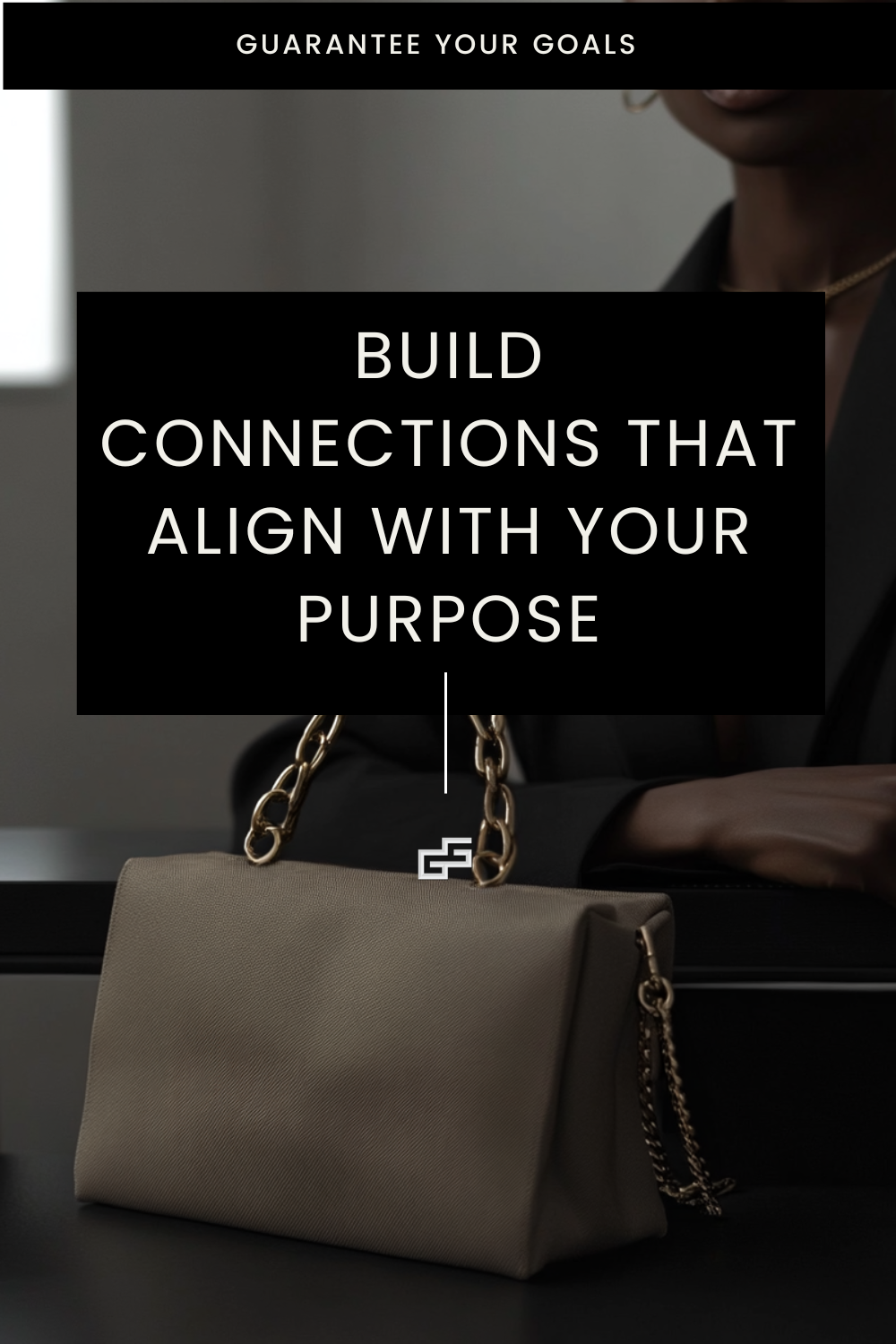 Plan Your Relationships: Build Connections That Align With Your Purpose