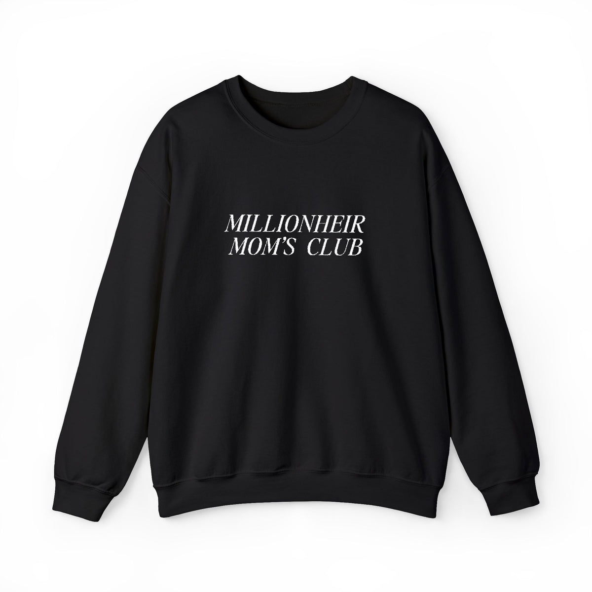 Millionheir Mom Sweatshirt | Heavy Blend | Casual Black Crewneck