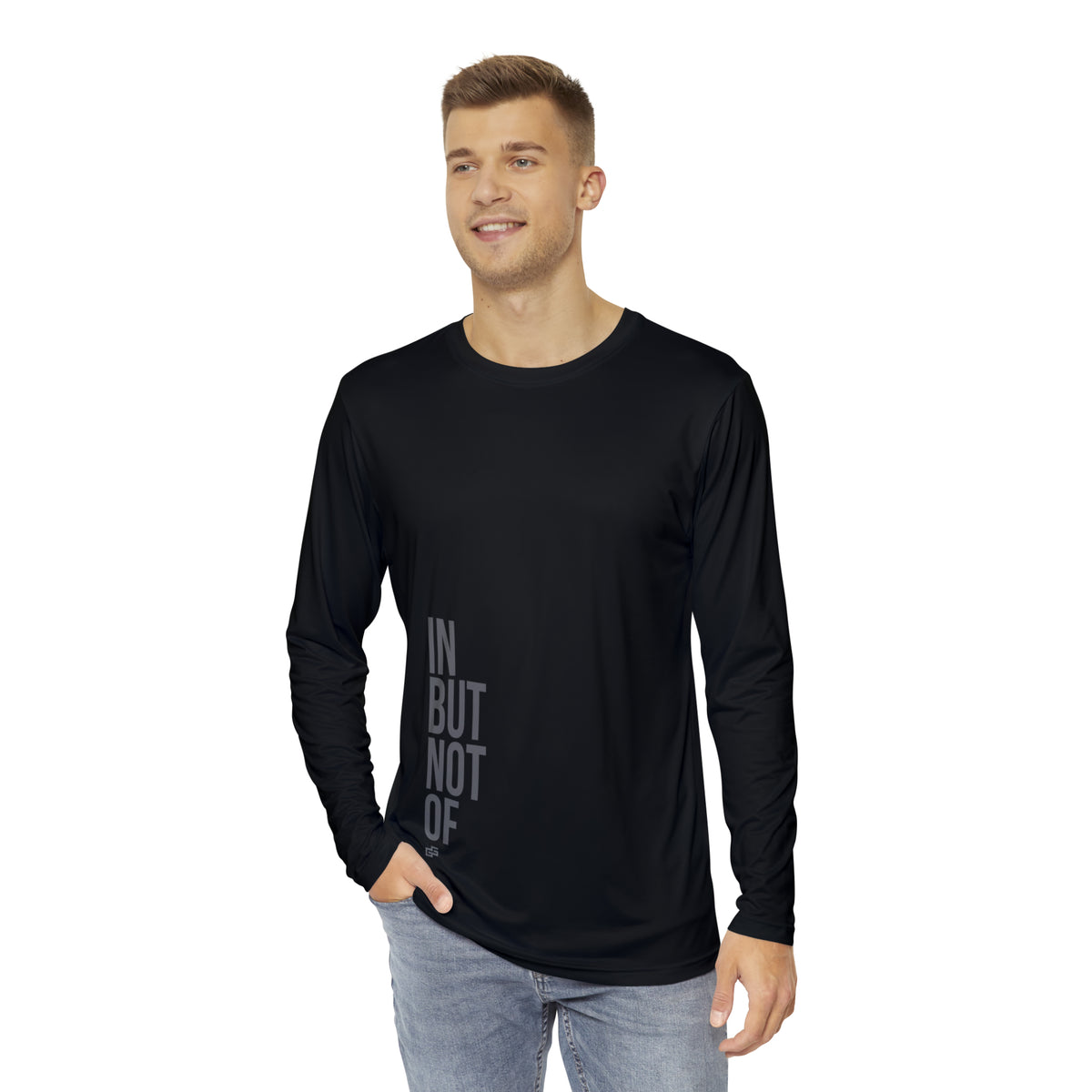 Bold "In But Not Of" Men's Long Sleeve Shirt