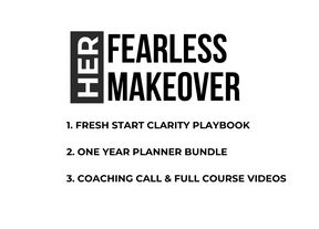 HER FEARLESS MAKEOVER | Course + Coaching + Companion Playbook Shipped!